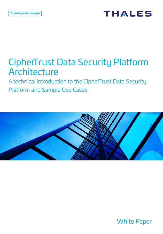 White Paper: CipherTrust Data Security Platform Architecture