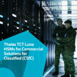 Solution Brief: Thales TCT Luna HSMs for Commercial Solutions for Classified (CSfC)