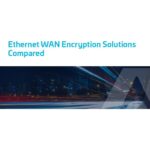 White Paper: Ethernet WAN Solutions Compared