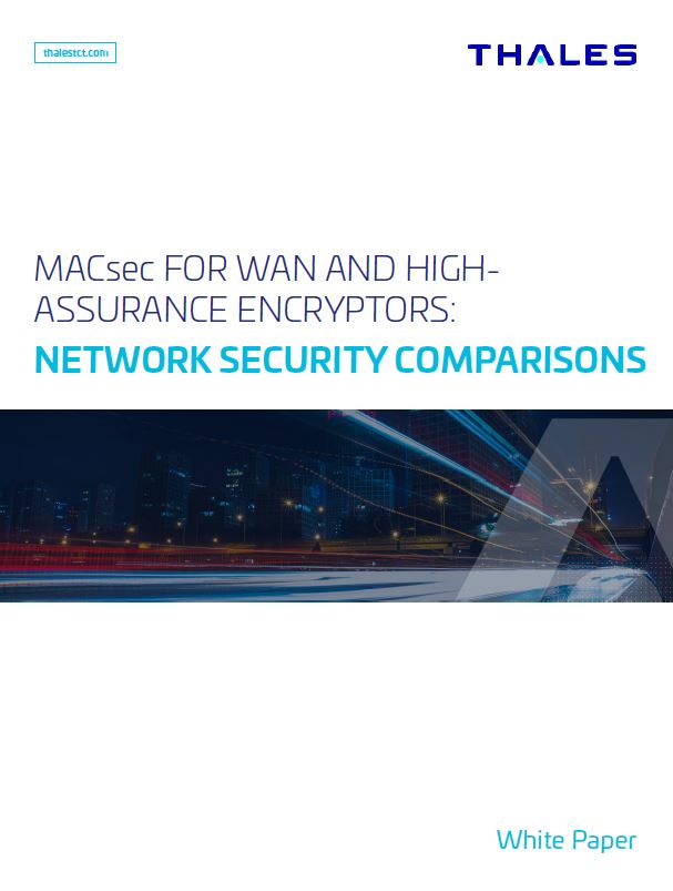 White Paper: MACsec for WAN and High Assurance Encryptors