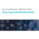 White Paper: Securing Network-Attached HSMs
