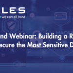 On Demand Webinar: Building a Root of Trust to Secure the Most Sensitive Data