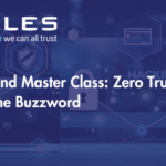 On Demand Master Class: Zero Trust Beyond the Buzzword