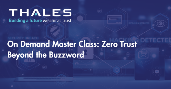 On Demand Master Class: Zero Trust Beyond the Buzzword