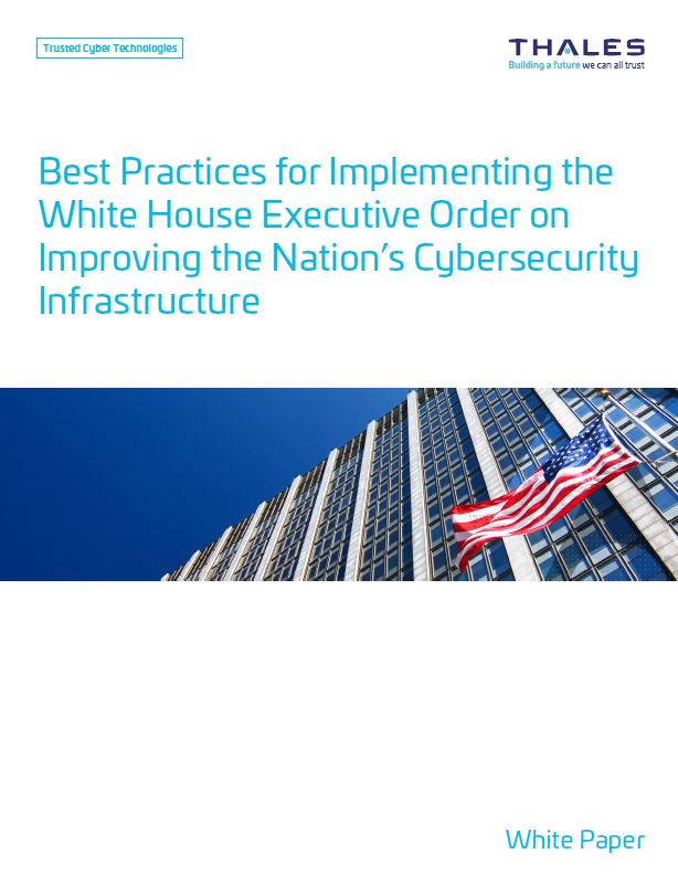 White Paper: Best Practices for Implementing the White House Executive Order on Improving the Nation’s Cybersecurity Infrastructure
