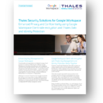 Thales Security Solutions for Google Workspace