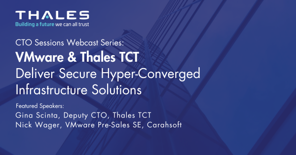 CTO Sessions Webcast On Demand: Deliver Secure Hyper-Converged Infrastructure Solutions