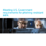 White Paper: Meeting U.S. Government requirements for phishing-resistant MFA