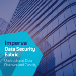 Product Brief: Imperva Data Security Fabric - Unstructured Data Discovery and Classification