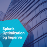 White Paper: Splunk Optimization by Imperva