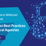CTO Sessions On Demand: Zero Trust Best Practices for Federal Agencies